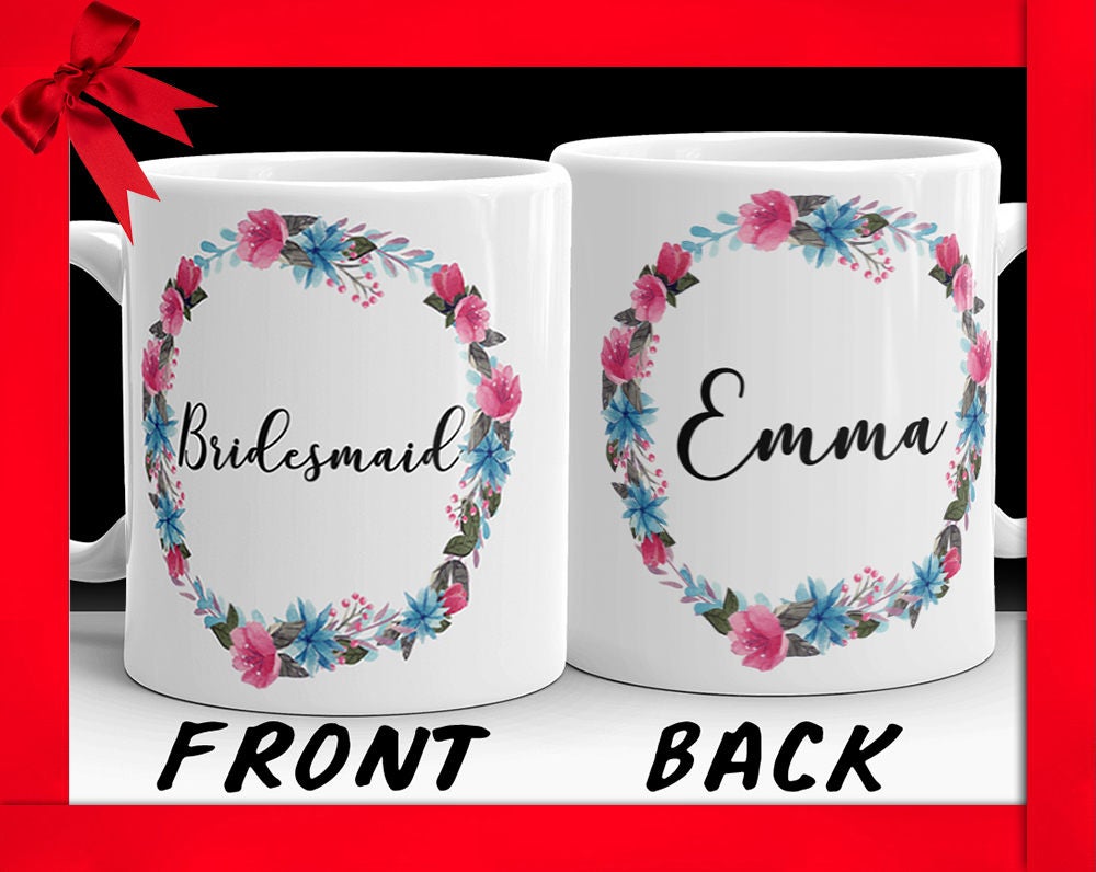 Personalized Bridesmaid Coffee Mug: Floral Wedding Favor Gift