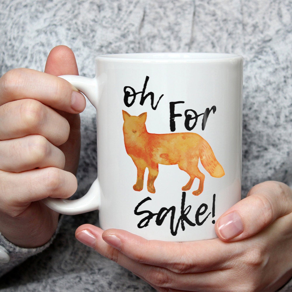 Oh For Fox Sake Coffee Mug - Funny Fox Novelty Cup