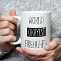 World's Okayest Firefighter Mug - Funny Coffee Gift