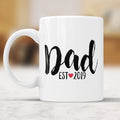 Dad Est. 2019 Coffee Mug - New Father Gift