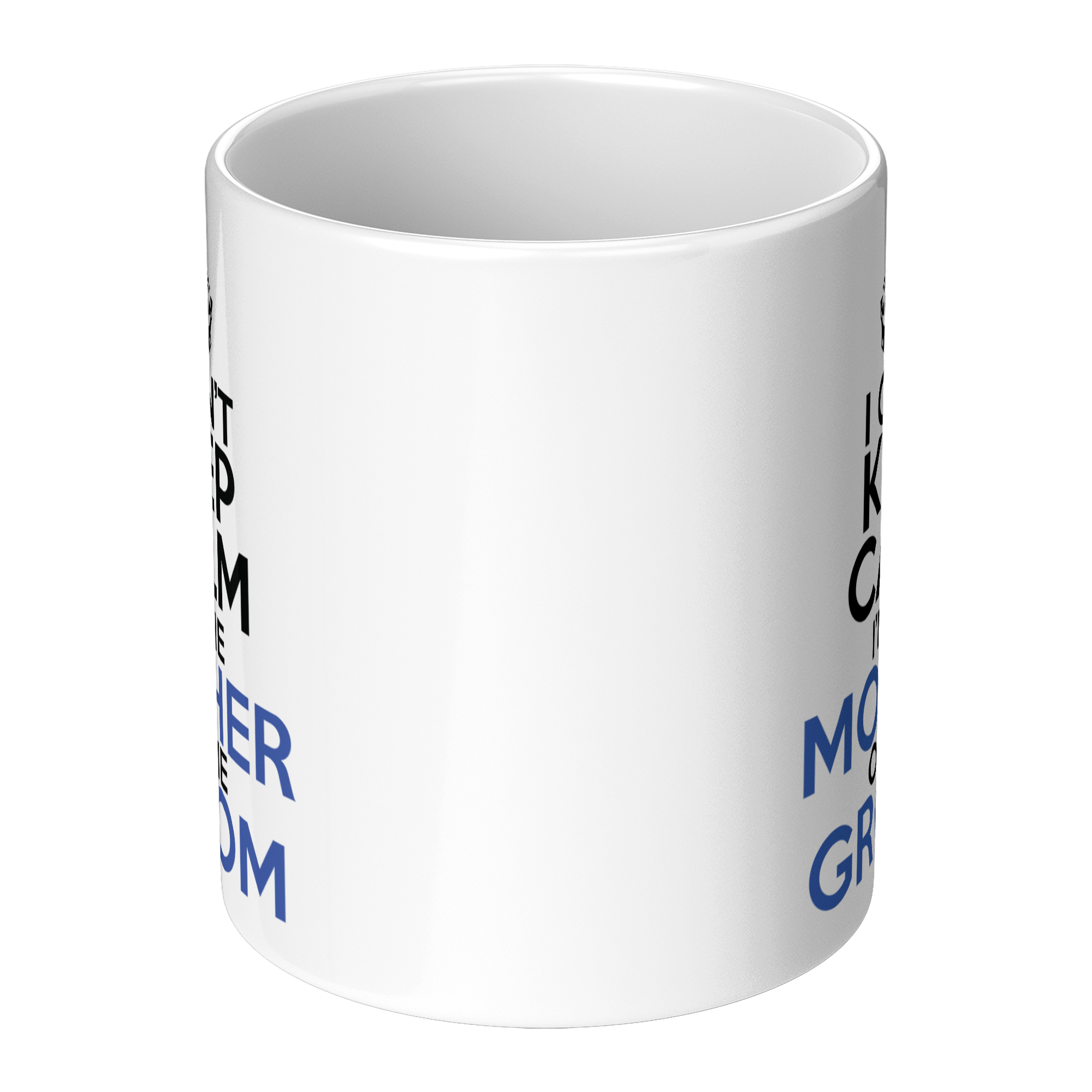 I_cant_keep_calm_I_am_the_mother_of_the__Center_Main_Mockup.png_15793009