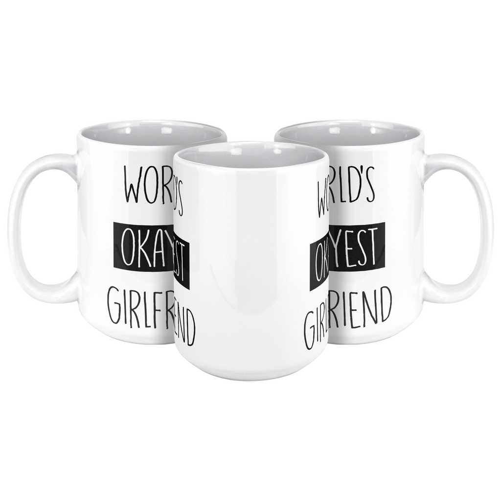 Okayest_Girlfriend_15ozWhiteMug3pcTriangleView_Mockup.png_15664919