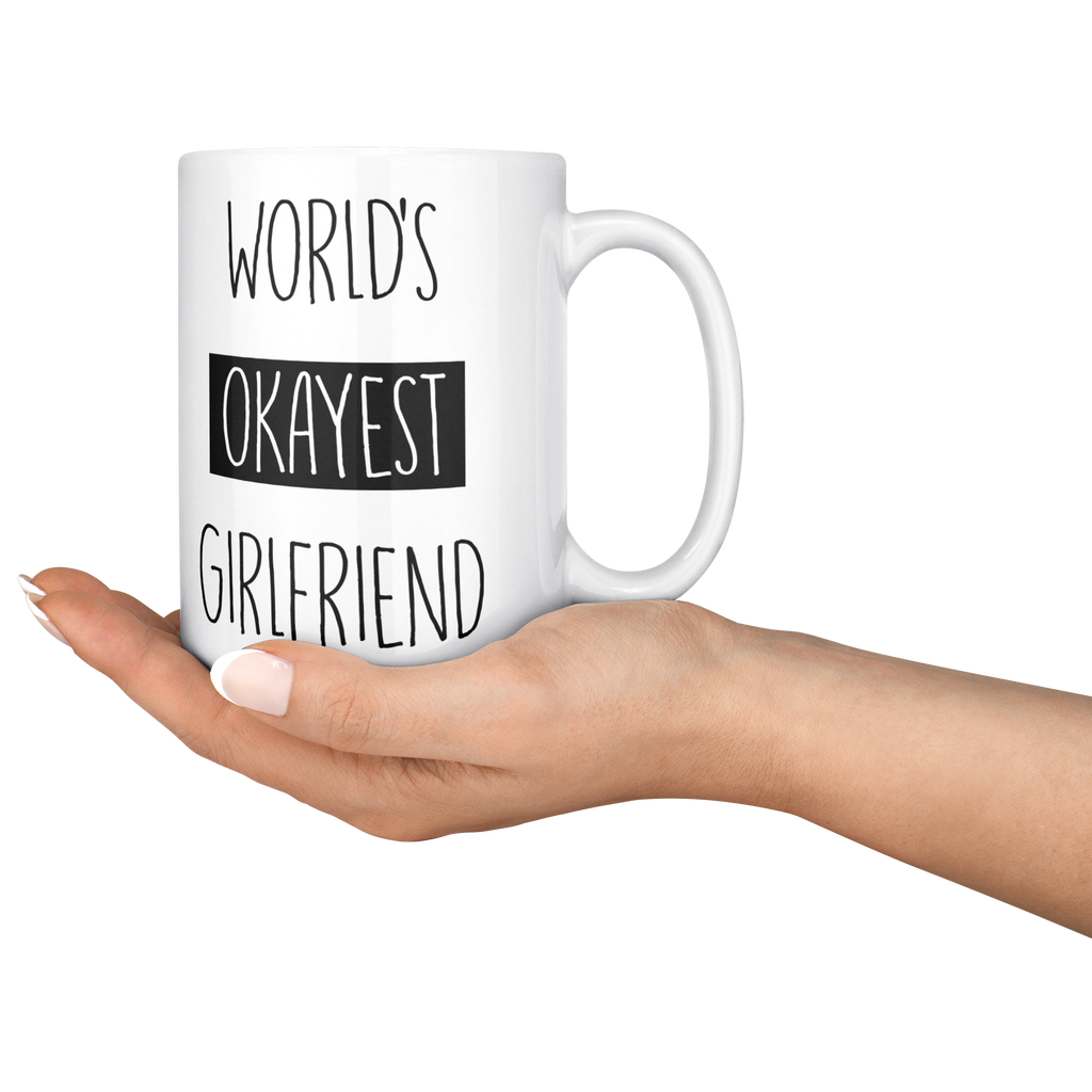 Okayest_Girlfriend_15ozWhiteMugLifestyleRHServing_Mockup.png_15664924