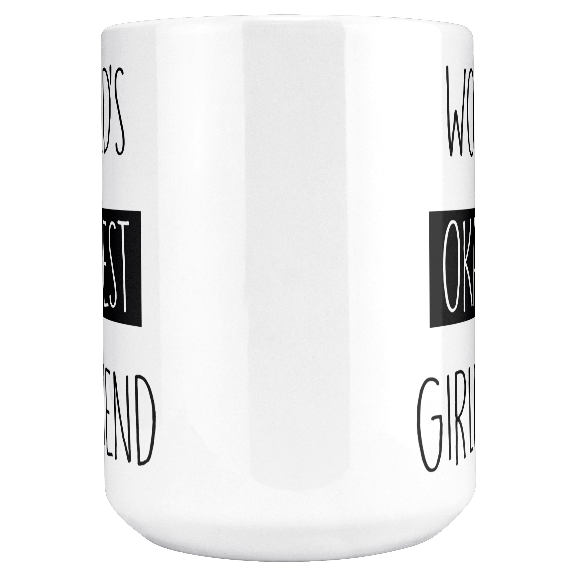 Okayest_Girlfriend_15ozWhiteMugMAINCenter_Mockup.png_15664925