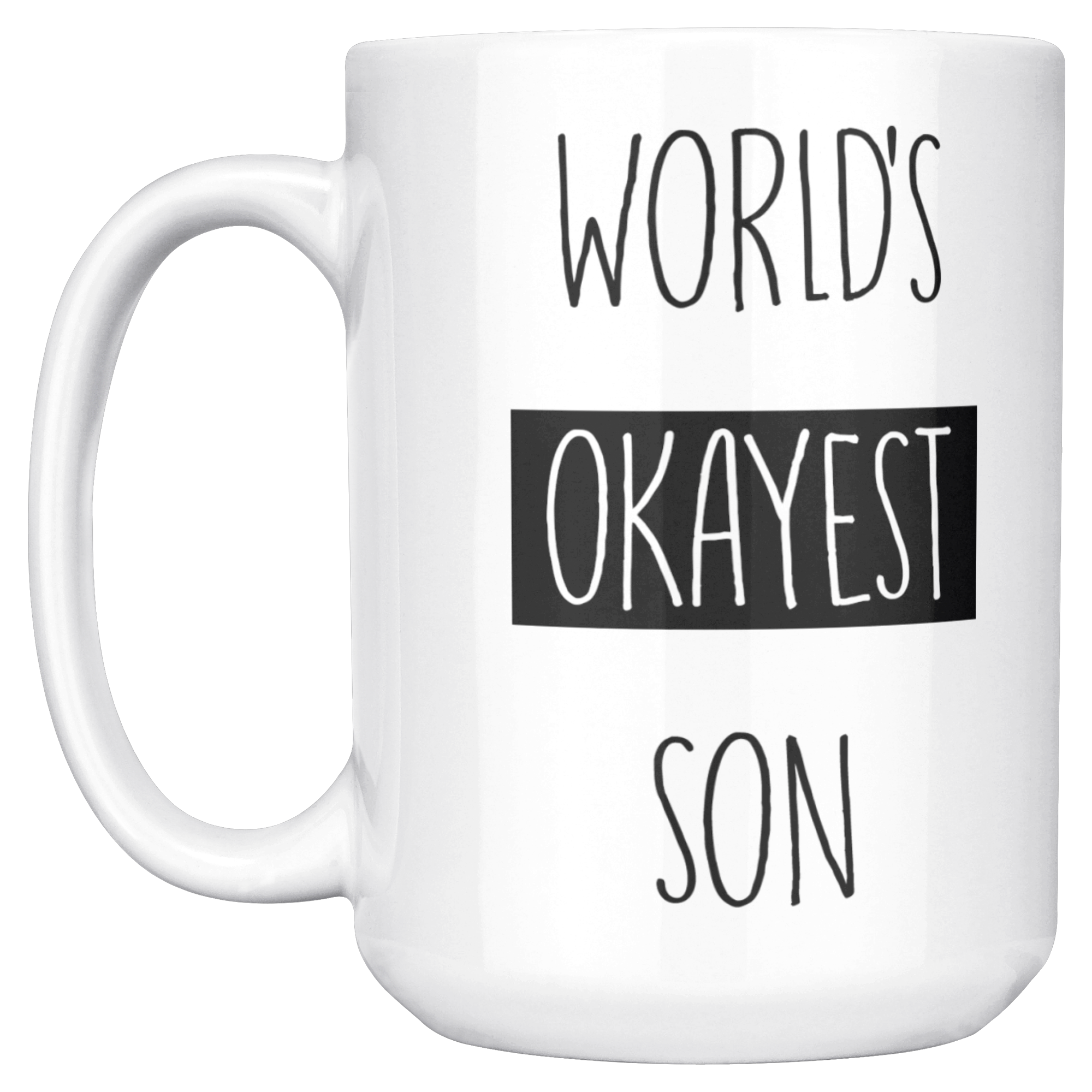 Okayest_son_15ozWhiteMugMainLH_Mockup.png_15683853