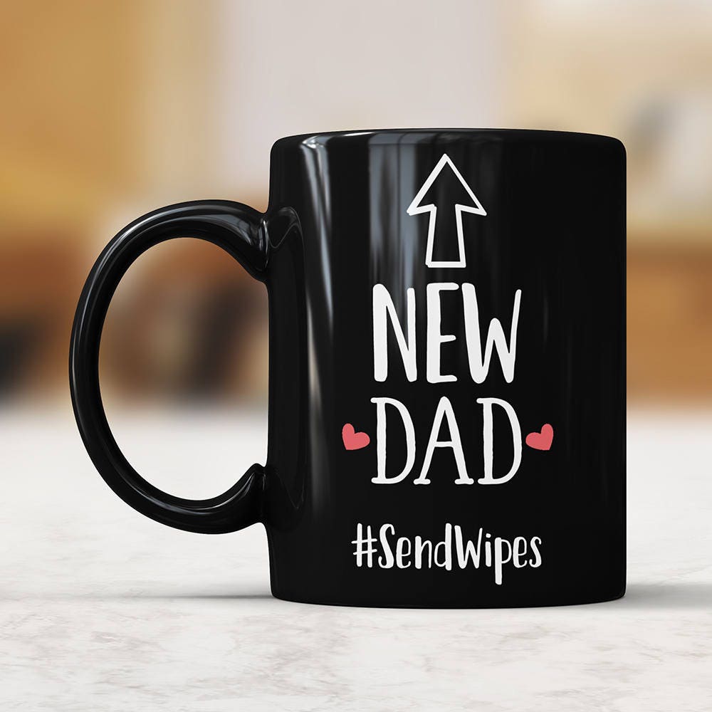 New Dad #SendWipes Funny Coffee Mug - Perfect Baby Shower Gift For New Parents, Soon To Be Dad Coffee Cup New Father Gifts Father To Be Mug