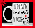 Namast'ay Home With My Dog Mug - Funny Coffee Mug Gift For Pet Lovers