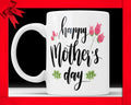 Happy Mother's Day Floral Coffee Mug - Ceramic Mom Gift