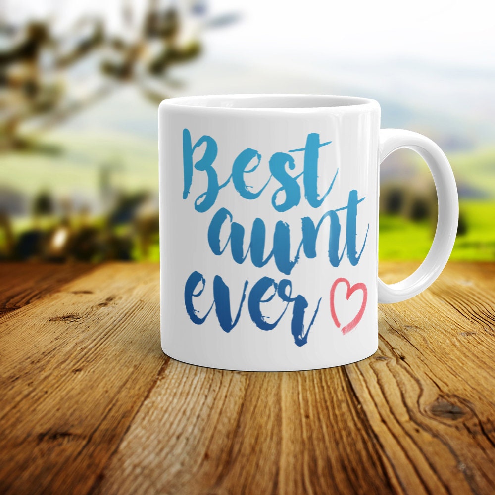 Best Aunt Ever Mug - Cute Coffee Mug Perfect Gift For Auntie From Niece or Nephew