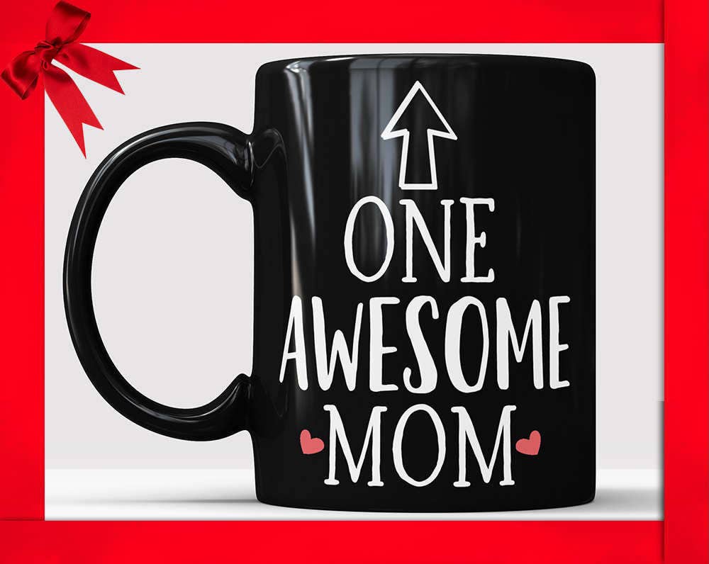 One Awesome Mom Coffee Mug - Gifts for Mother, Best Mom gifts, Mothers Day Mug, Birthday gift for Mom, Gift Mug Mom, Awesome Mom Coffee Cup