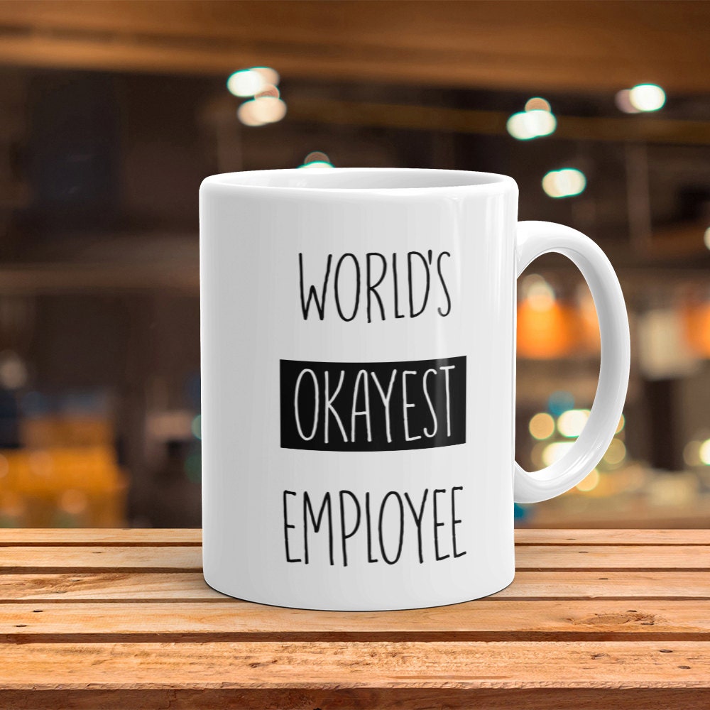 World's Okayest Employee Mug - Funny Boss Gift