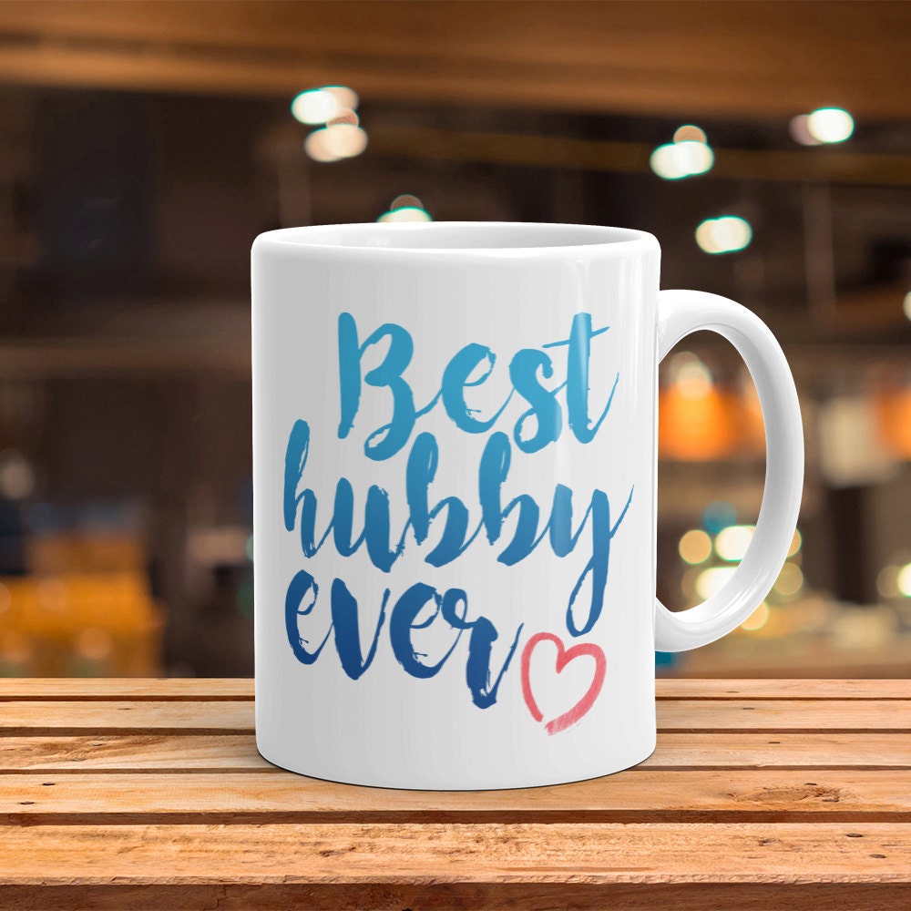 Best Hubby Ever Mug - Cute Coffee Mug Perfect Gift For Husband