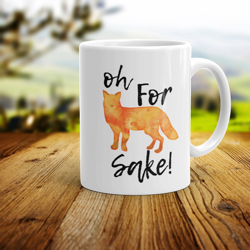 Oh For Fox Sake Coffee Mug - Funny Fox Novelty Cup