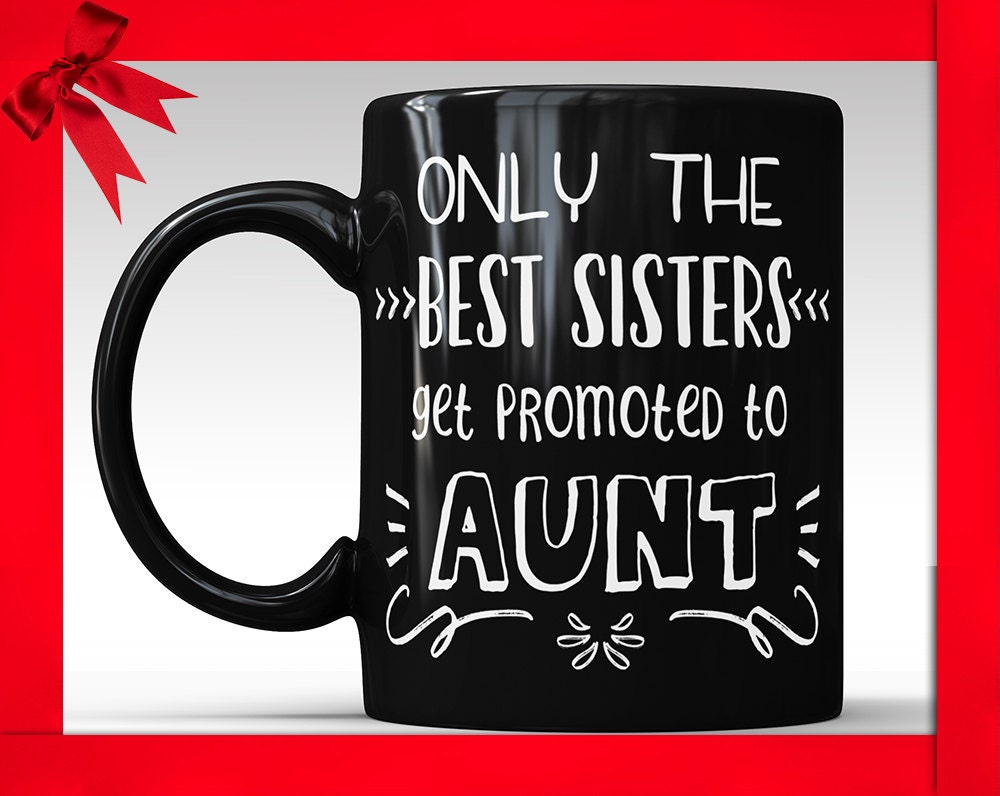 New Aunt Announcement Black Coffee Mug: Sister Gift