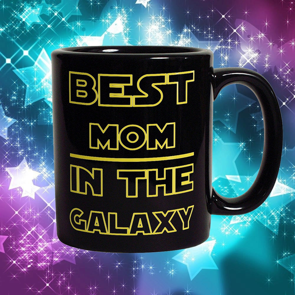 Best Mom In The Galaxy Mug - Funny Coffee Mug Perfect Gift For Mother