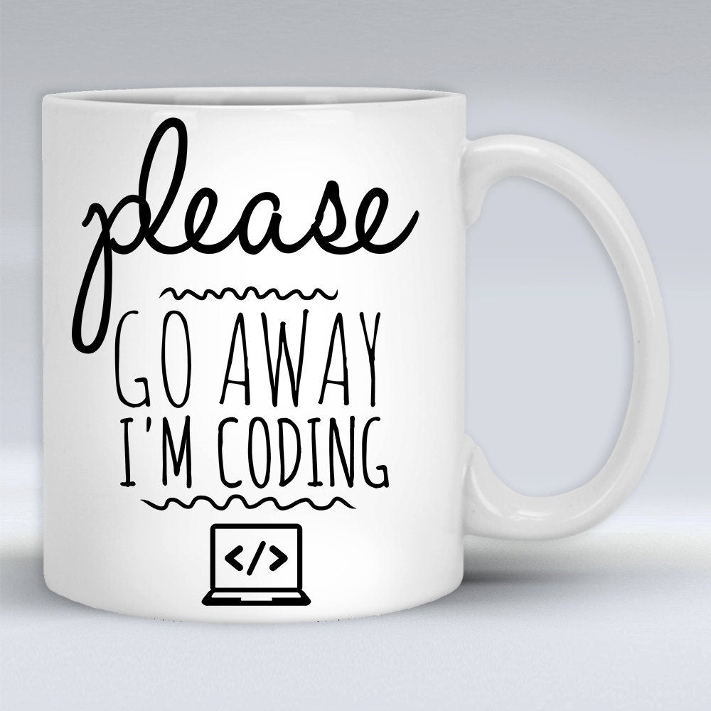 Funny Coding Mug: Please Go Away, Programmer Gift