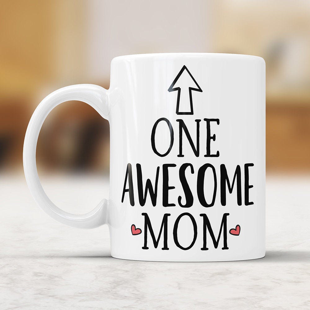 One Awesome Mom Coffee Mug - Gifts for Mother, Best Mom gifts, Mothers Day Mug, Birthday gift for Mom, Gift Mug Mom, Awesome Mom Coffee Cup