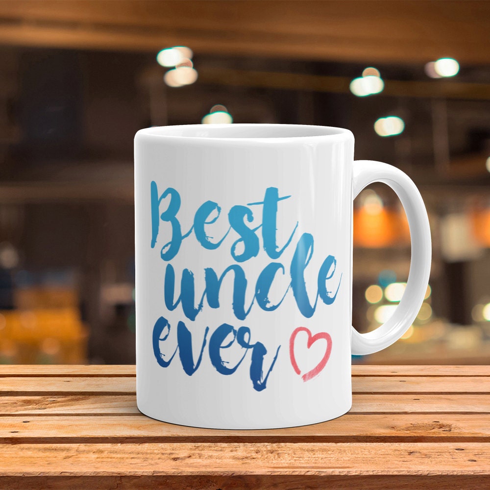 Best Uncle Ever Mug - Cute Coffee Mug Perfect Gift For Uncle From Niece or Nephew