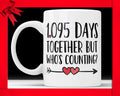 3rd Anniversary Coffee Mug: 1095 Days Together Funny Gift