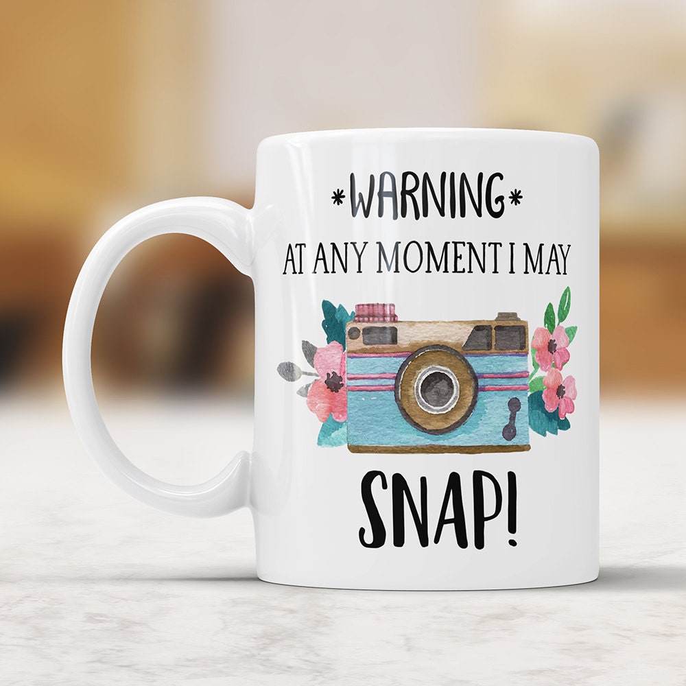 Funny Photographer Mug: Warning I May Snap! - Camera Coffee Cup