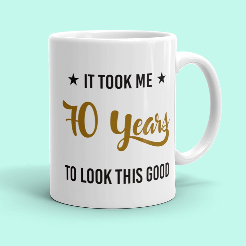 Funny 70th Birthday Coffee Mug: Sarcastic Milestone Gift