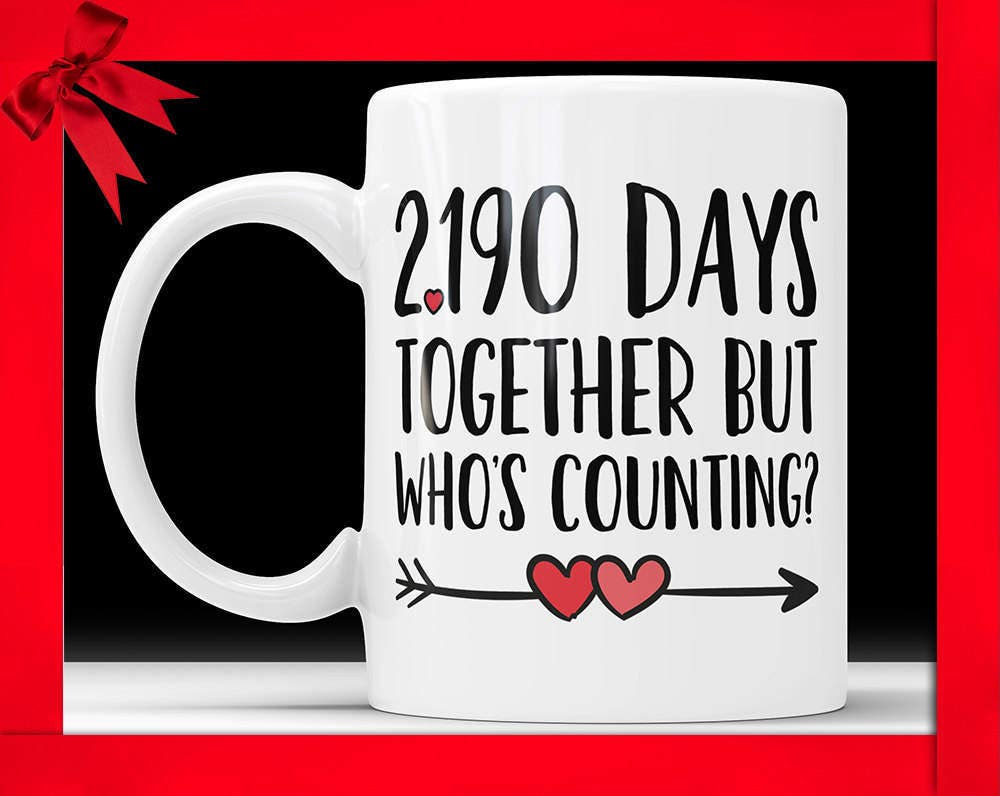 6th Anniversary Coffee Mug: 2190 Days Together Funny Gift