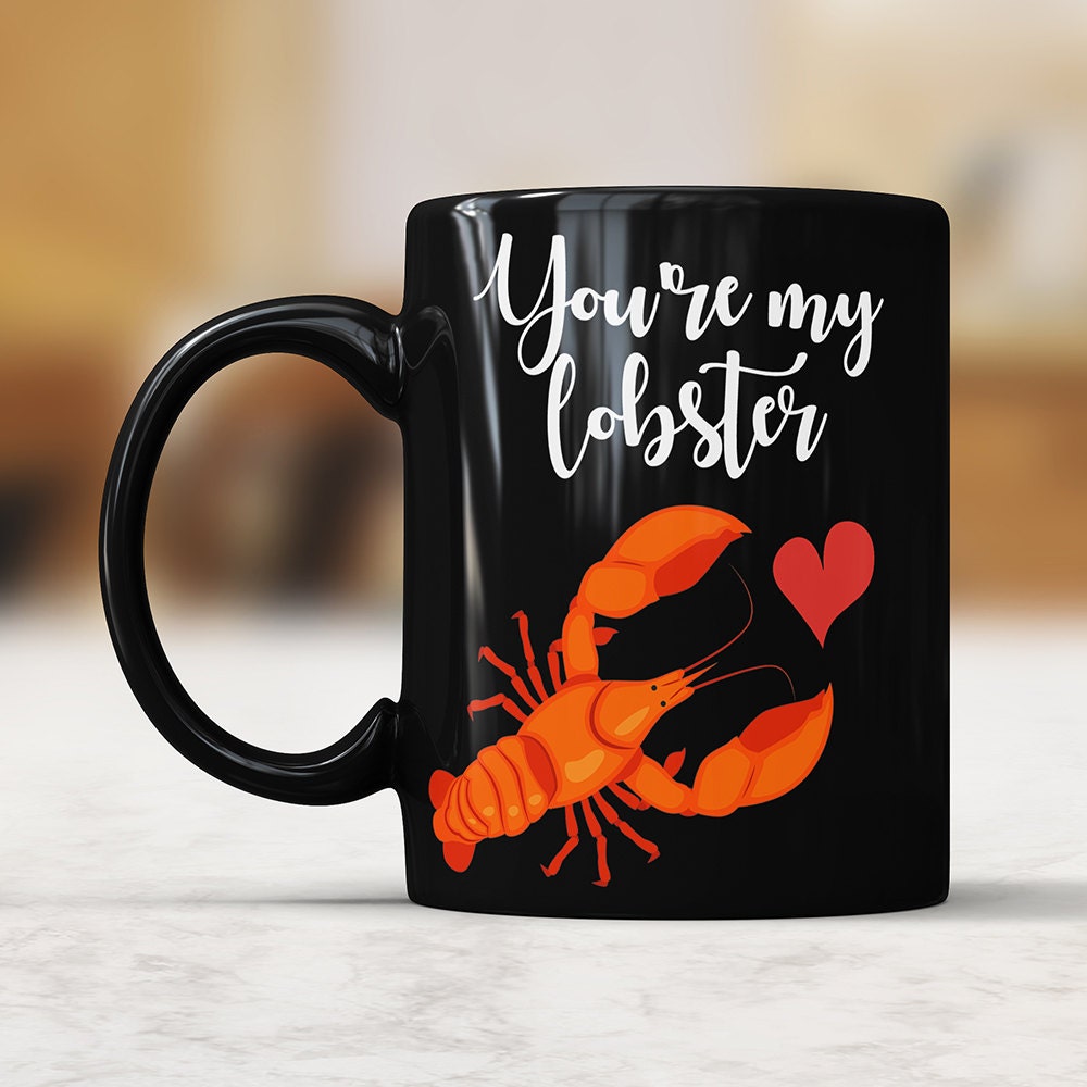 You’re My Lobster Heart Black Mug - Mug For Friends Perfect Anniversary Gift for Boyfriend Funny Coffee Mug