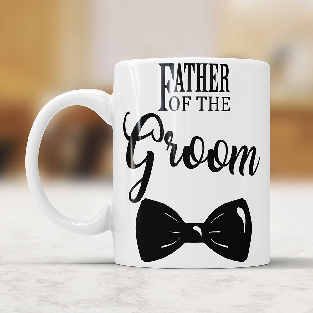 Father Of The Groom Coffee Mug - Father Wedding Gift Perfect Wedding Mug Gift for Dad