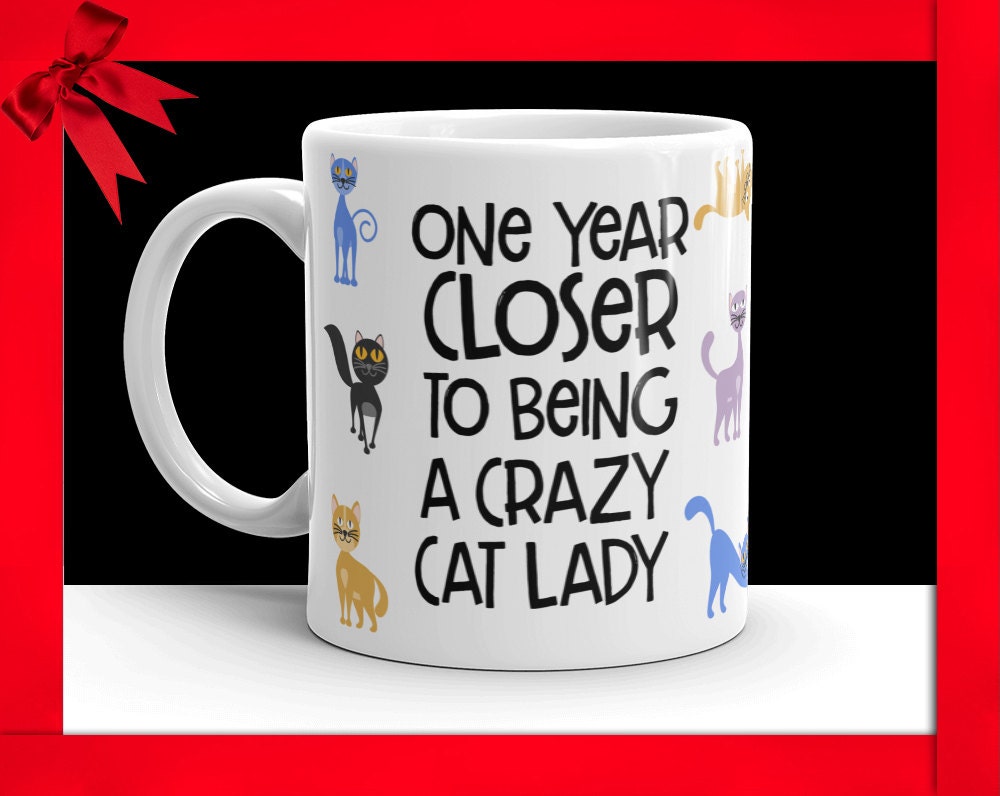 Crazy Cat Lady Coffee Mug - Funny Birthday Gift for Cat Lover