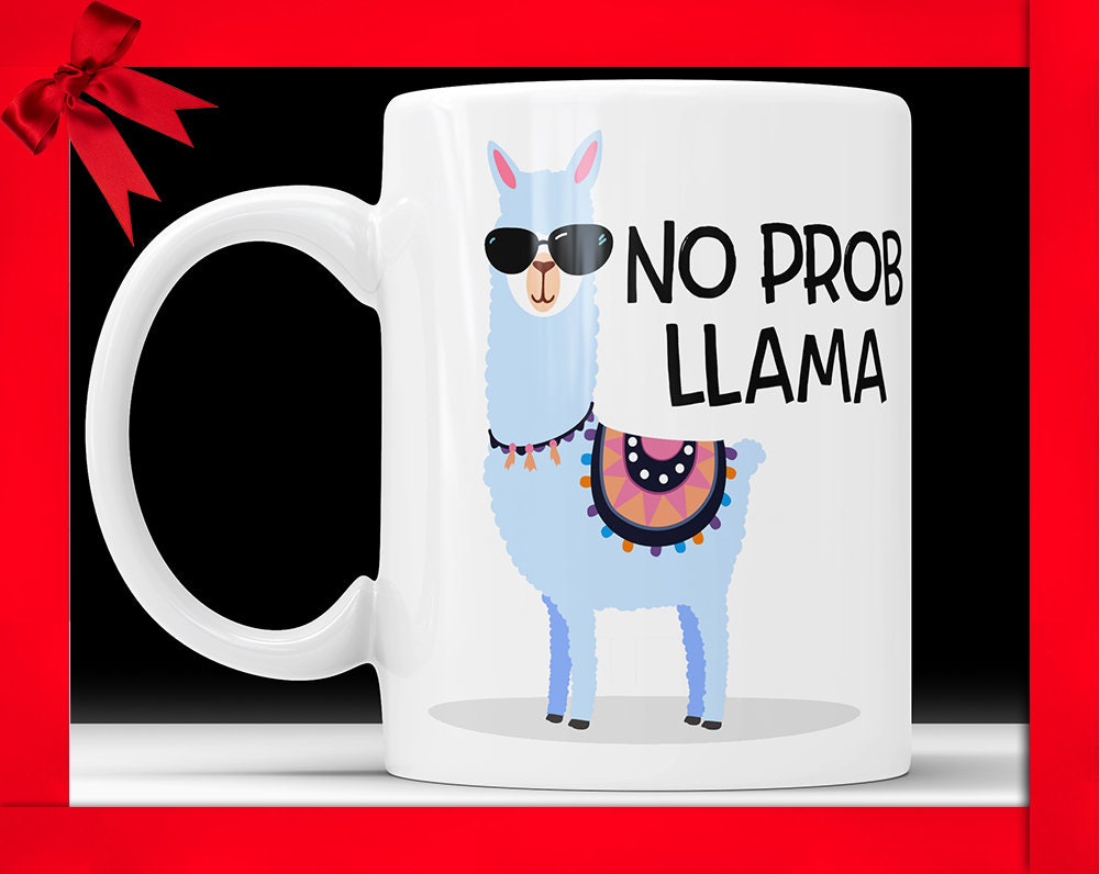 No Prob Llama Coffee Mug: Funny Pun Gift