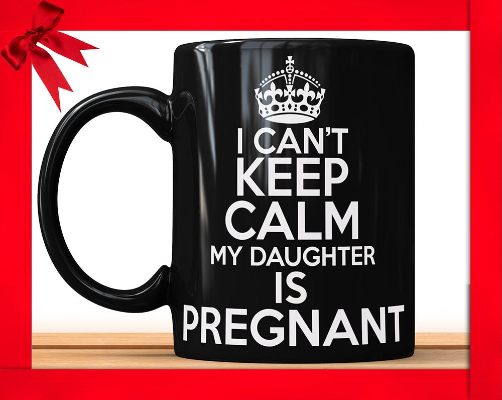 Daughter is Pregnant Mug: Funny Gift for Mom, Grandma To Be