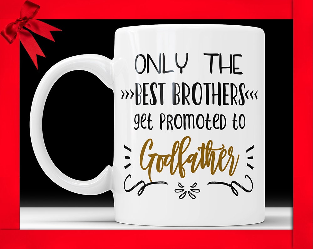 Only The Best Brothers Get Promoted To Godfather - Godfather Gift, Baptism Gift, Baptism Gifts for Godparents, New Godfather Announcement
