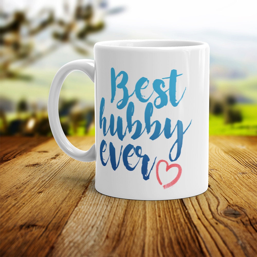 Best Hubby Ever Mug - Cute Coffee Mug Perfect Gift For Husband
