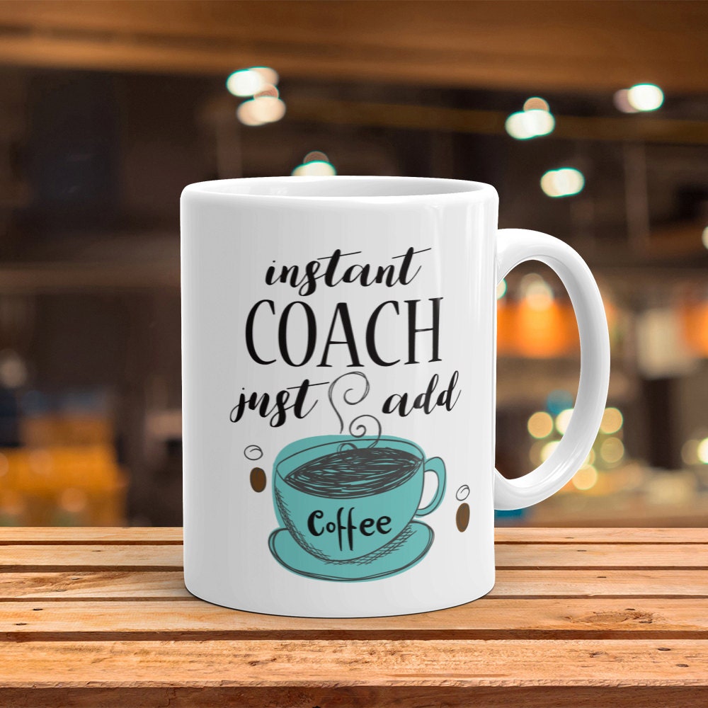 Instant Coach Coffee Mug: Funny Novelty Gift for Trainers