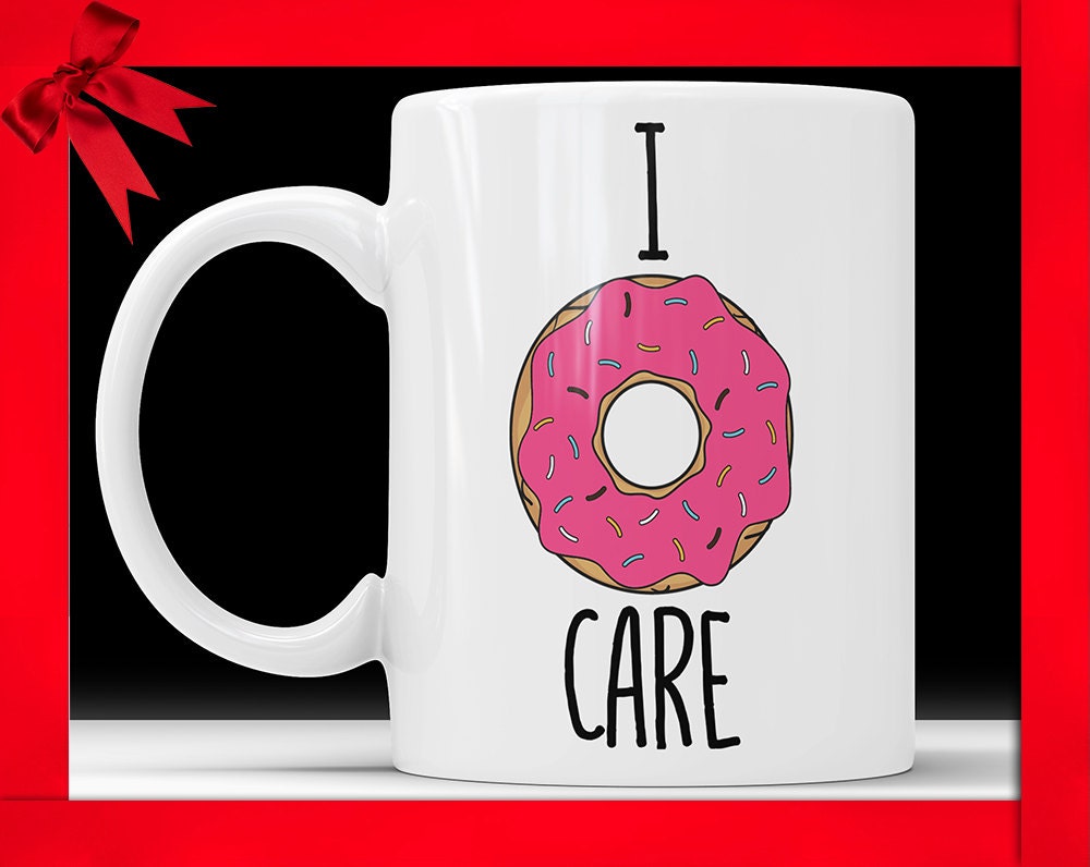I Donut Care Coffee Mug: Funny Doughnut Gift