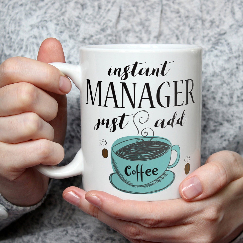 Instant Manager Coffee Mug: Funny Novelty Gag Gift
