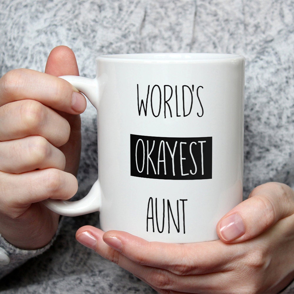 Funny Aunt Coffee Mug - World's Okayest Aunt Gift