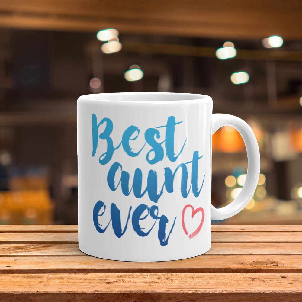 Best Aunt Ever Mug - Cute Coffee Mug Perfect Gift For Auntie From Niece or Nephew